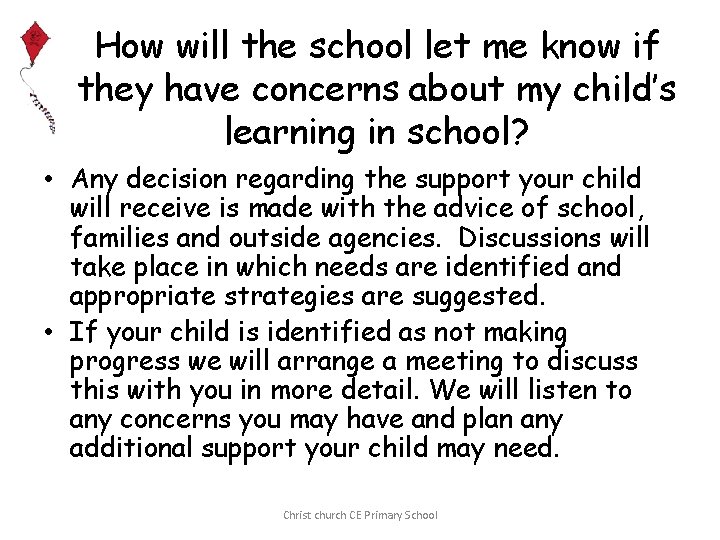 How will the school let me know if they have concerns about my child’s