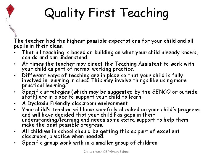 Quality First Teaching The teacher had the highest possible expectations for your child and