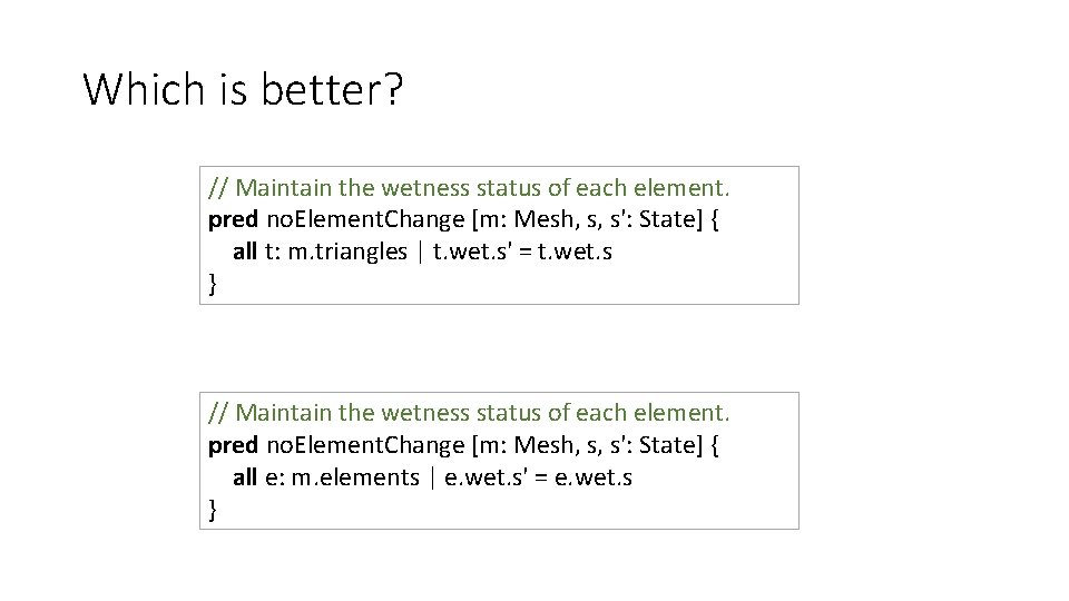 Which is better? // Maintain the wetness status of each element. pred no. Element.