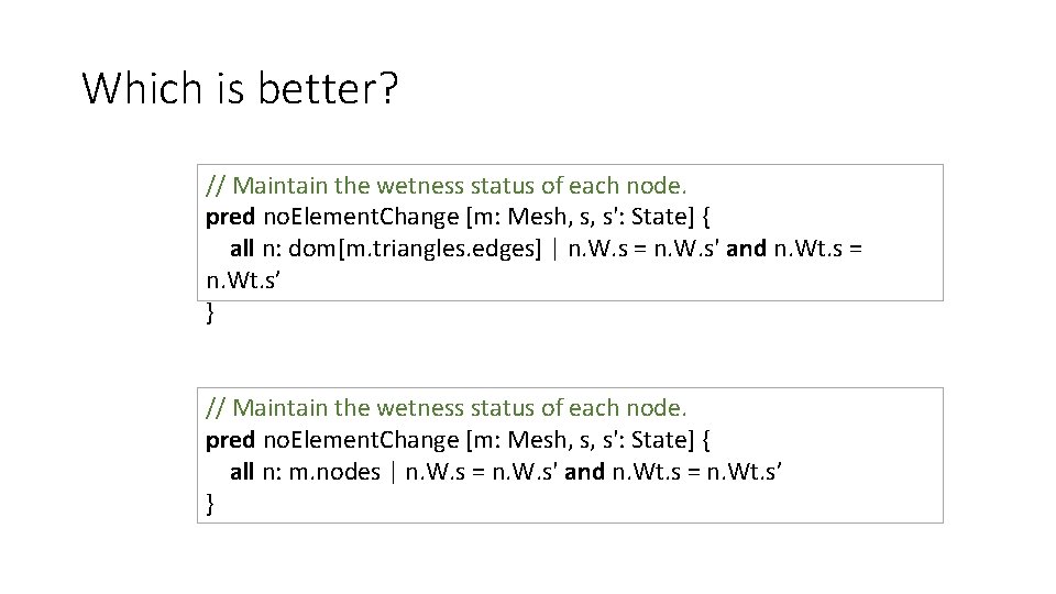 Which is better? // Maintain the wetness status of each node. pred no. Element.