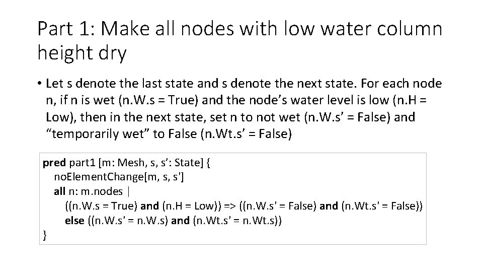 Part 1: Make all nodes with low water column height dry • Let s