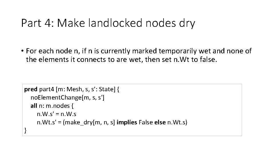 Part 4: Make landlocked nodes dry • For each node n, if n is