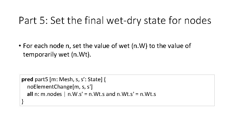 Part 5: Set the final wet-dry state for nodes • For each node n,