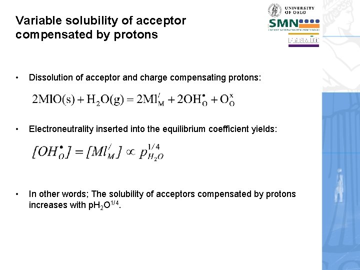 Variable solubility of acceptor compensated by protons • Dissolution of acceptor and charge compensating