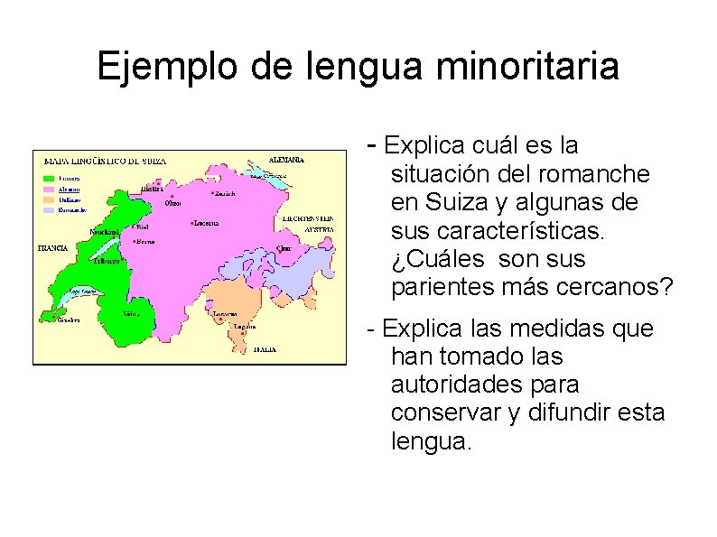 Ejemplo de lengua minoritaria - Explica cuál es la situación del romanche en Suiza