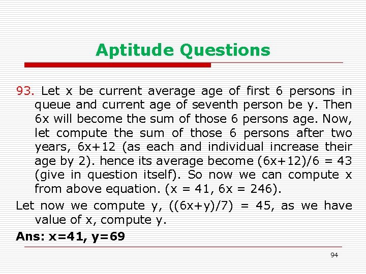 Aptitude Questions 93. Let x be current average of first 6 persons in queue