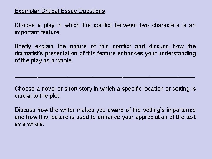Exemplar Critical Essay Questions Choose a play in which the conflict between two characters