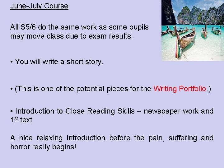 June-July Course All S 5/6 do the same work as some pupils may move