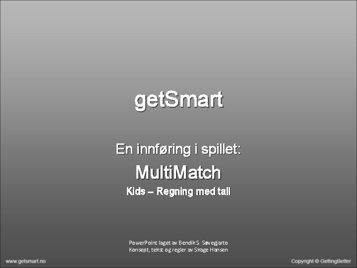 get. Smart En innføring i spillet: Multi. Match Kids – Regning med tall Power.