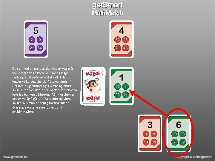 get. Smart Multi. Match Du ser med en gang at det ikke er mulig