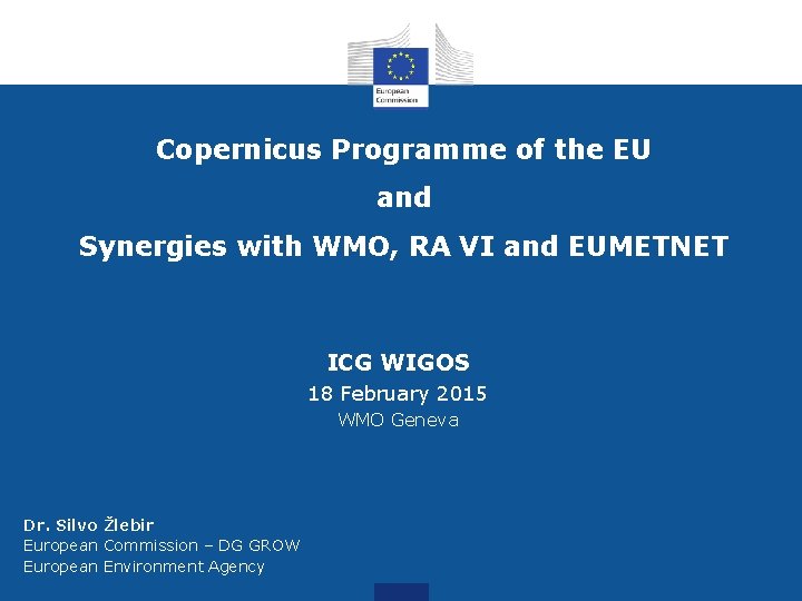 Copernicus Programme of the EU and Synergies with WMO, RA VI and EUMETNET ICG
