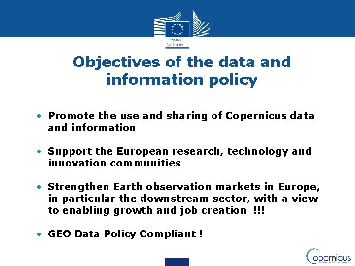 Objectives of the data and information policy • Promote the use and sharing of