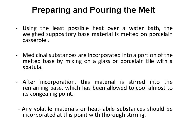 Preparing and Pouring the Melt - Using the least possible heat over a water