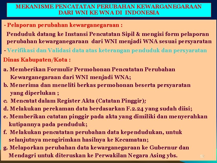 MEKANISME PENCATATAN PERUBAHAN KEWARGANEGARAAN DARI WNI KE WNA DI INDONESIA - Pelaporan perubahan kewarganegaraan