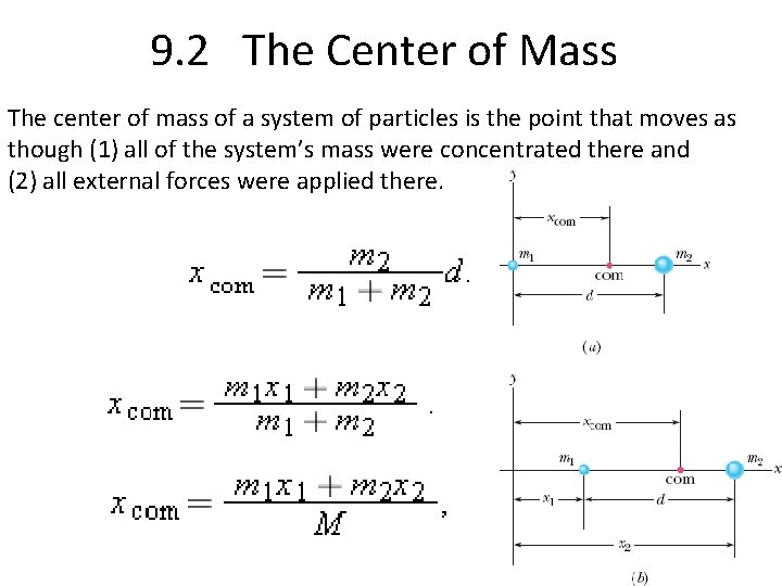 9. 2 The Center of Mass The center of mass of a system of 9. 2 The Center of Mass The center of mass of a system of