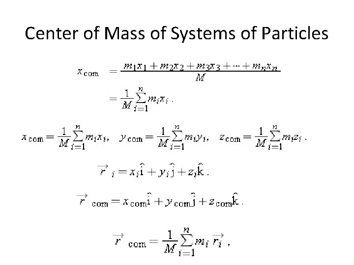 Center of Mass of Systems of Particles Center of Mass of Systems of Particles
