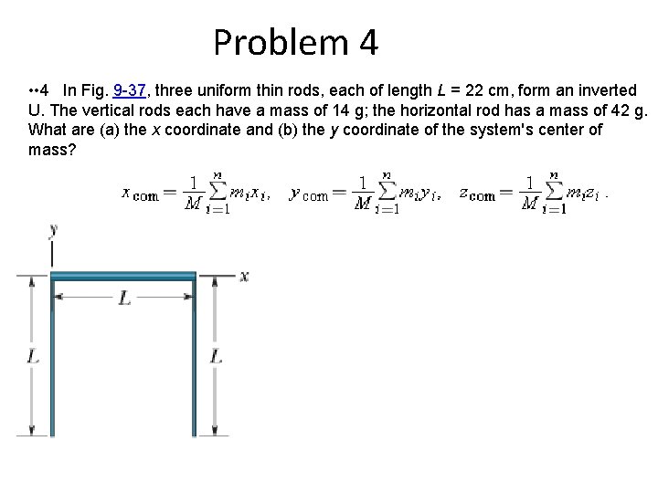 Problem 4 • • 4 In Fig. 9 -37, three uniform thin rods, each Problem 4 • • 4 In Fig. 9 -37, three uniform thin rods, each