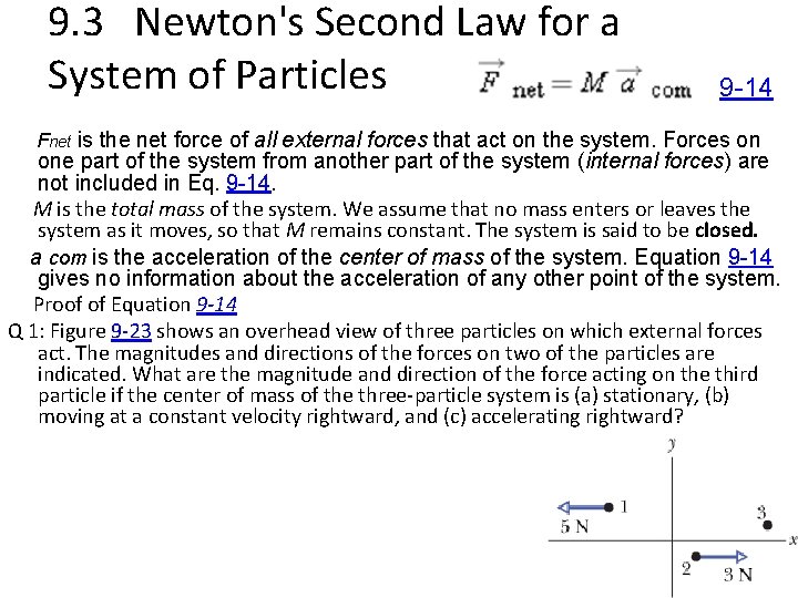 9. 3 Newton's Second Law for a System of Particles Fnet is the net 9. 3 Newton's Second Law for a System of Particles Fnet is the net