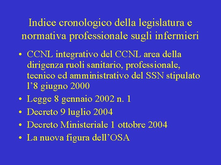 Indice cronologico della legislatura e normativa professionale sugli infermieri • CCNL integrativo del CCNL