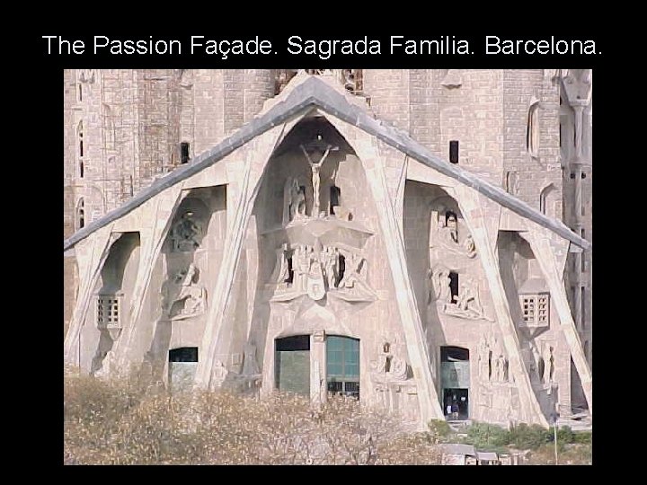 The Passion Façade. Sagrada Familia. Barcelona. 