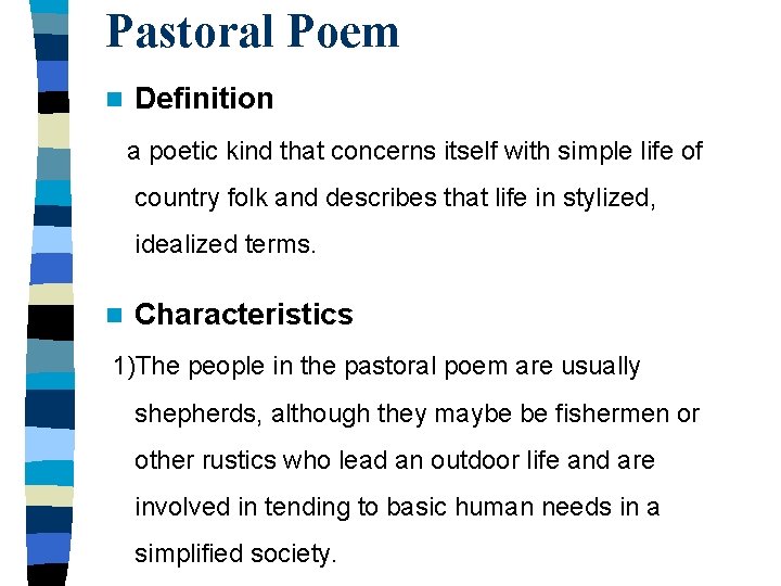 Pastoral Poem n Definition a poetic kind that concerns itself with simple life of
