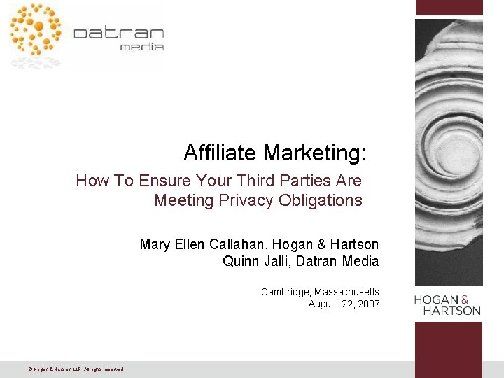 Affiliate Marketing: How To Ensure Your Third Parties Are Meeting Privacy Obligations Mary Ellen Affiliate Marketing: How To Ensure Your Third Parties Are Meeting Privacy Obligations Mary Ellen