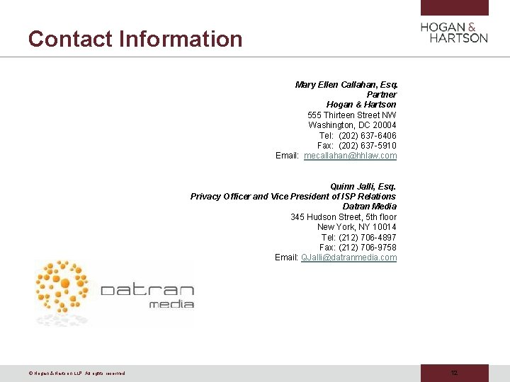 Contact Information Mary Ellen Callahan, Esq. Partner Hogan & Hartson 555 Thirteen Street NW Contact Information Mary Ellen Callahan, Esq. Partner Hogan & Hartson 555 Thirteen Street NW