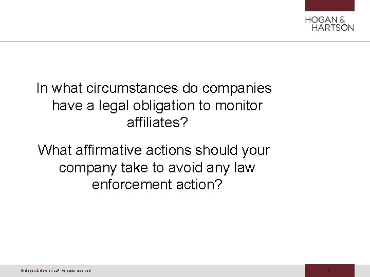 In what circumstances do companies have a legal obligation to monitor affiliates? What affirmative In what circumstances do companies have a legal obligation to monitor affiliates? What affirmative
