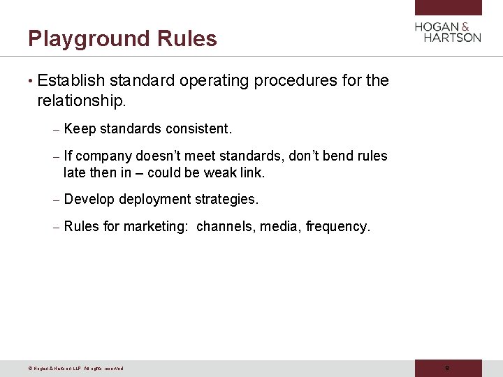 Playground Rules • Establish standard operating procedures for the relationship. – Keep standards consistent. Playground Rules • Establish standard operating procedures for the relationship. – Keep standards consistent.