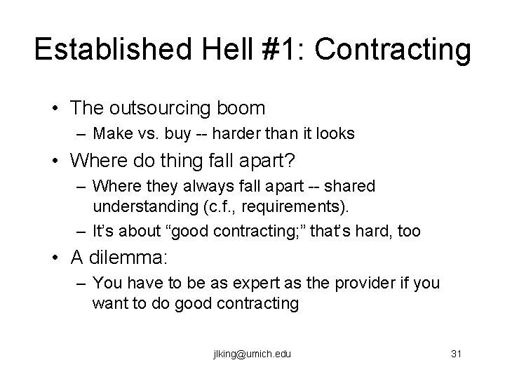 Established Hell #1: Contracting • The outsourcing boom – Make vs. buy -- harder