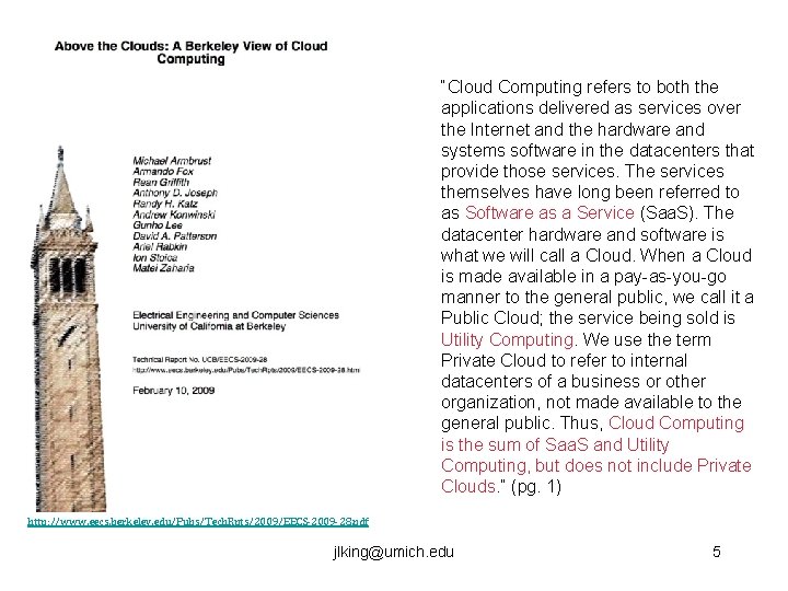 “Cloud Computing refers to both the applications delivered as services over the Internet and