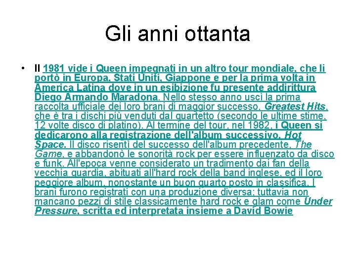 Gli anni ottanta • Il 1981 vide i Queen impegnati in un altro tour