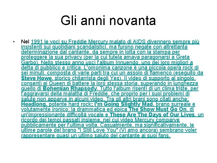 Gli anni novanta • Nel 1991 le voci su Freddie Mercury malato di AIDS