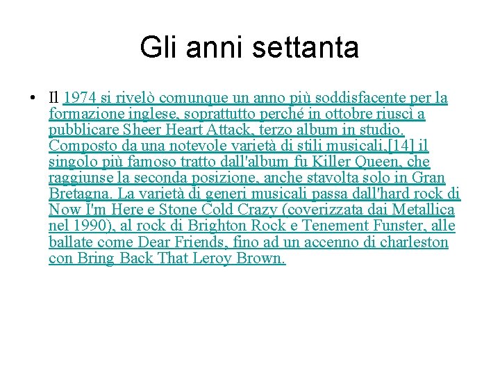 Gli anni settanta • Il 1974 si rivelò comunque un anno più soddisfacente per