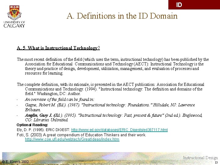 ID Vocabulary A. Definitions in the ID Domain A. 5 What is Instructional Technology?