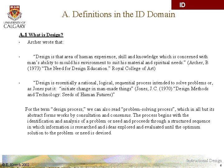 A. Definitions in the ID Domain ID Vocabulary A. 1 What is Design? •