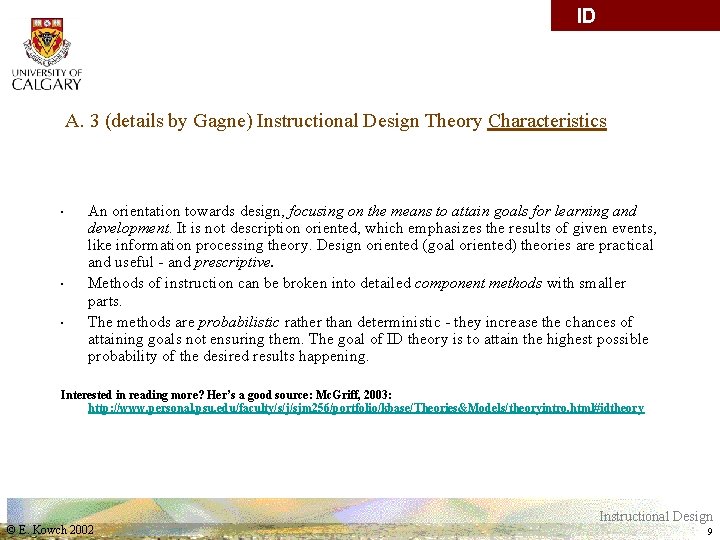ID Vocabulary A. 3 (details by Gagne) Instructional Design Theory Characteristics • • •