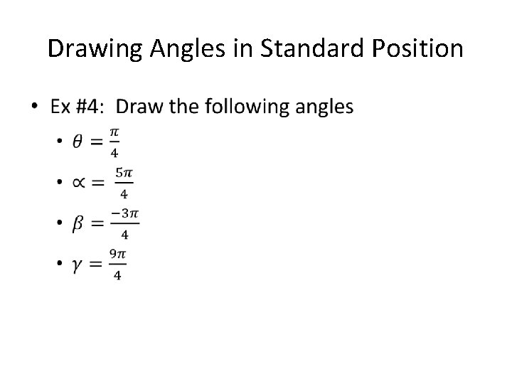 Drawing Angles in Standard Position • 