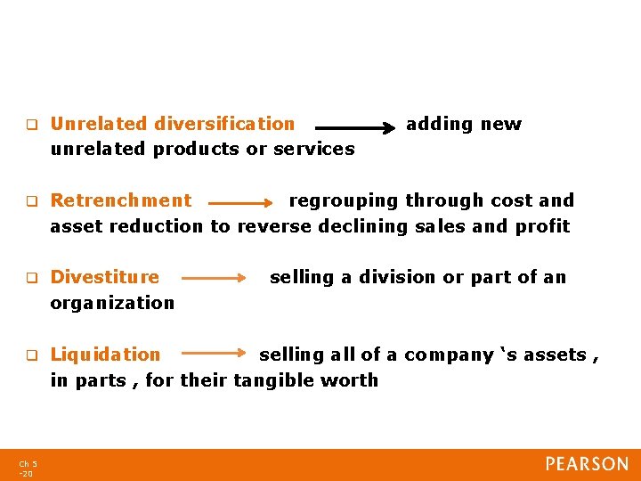 q Unrelated diversification unrelated products or services q Retrenchment regrouping through cost and asset