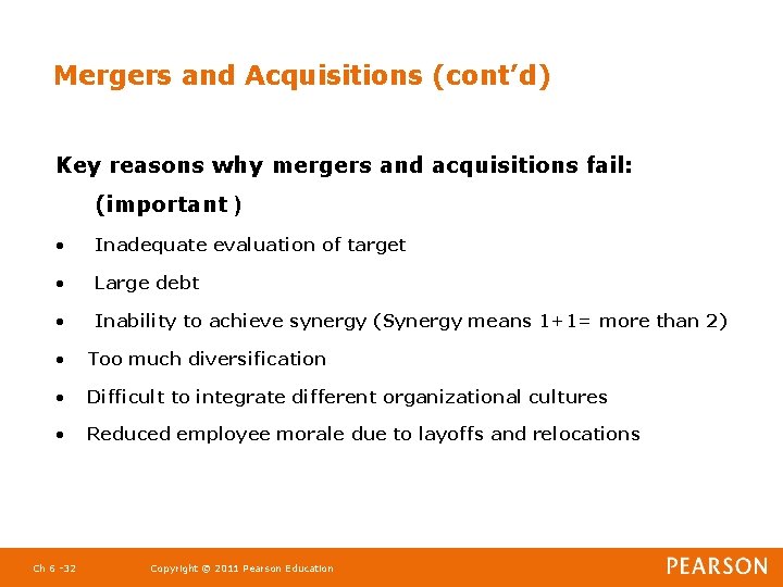 Mergers and Acquisitions (cont’d) Key reasons why mergers and acquisitions fail: (important ) •