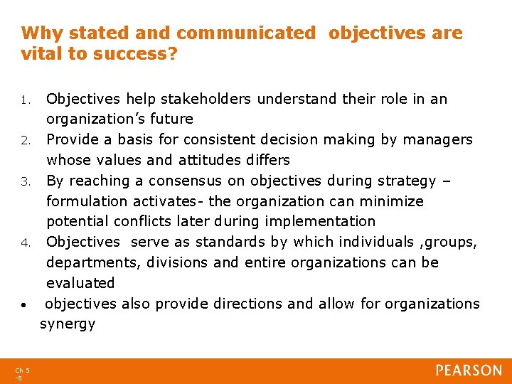 Why stated and communicated objectives are vital to success? 1. 2. 3. 4. •