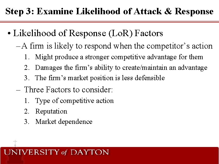 Step 3: Examine Likelihood of Attack & Response • Likelihood of Response (Lo. R)