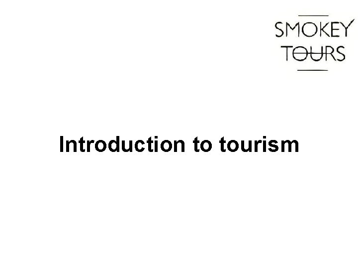 Introduction to tourism 