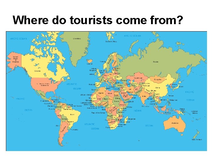 Where do tourists come from? 