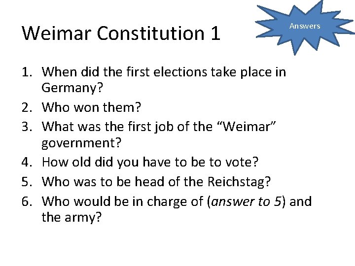 Weimar Constitution 1 Answers 1. When did the first elections take place in Germany?