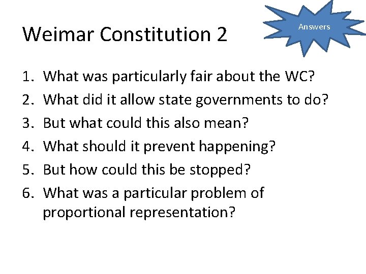 Weimar Constitution 2 1. 2. 3. 4. 5. 6. Answers What was particularly fair