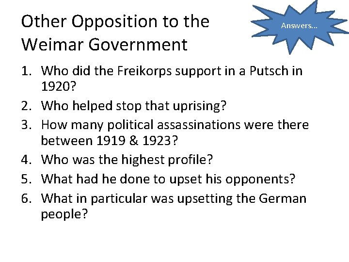 Other Opposition to the Weimar Government Answers. . . 1. Who did the Freikorps