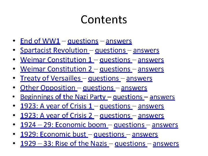Contents • • • End of WW 1 – questions – answers Spartacist Revolution
