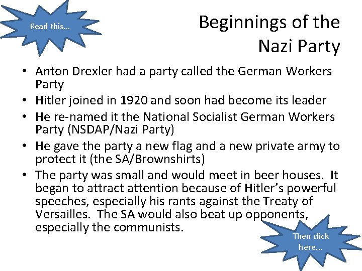 Read this. . . Beginnings of the Nazi Party • Anton Drexler had a