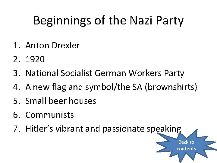 Beginnings of the Nazi Party 1. 2. 3. 4. 5. 6. 7. Anton Drexler